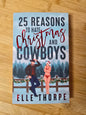 25 Reasons to Hate Christmas and Cowboys by Elle Thorpe
