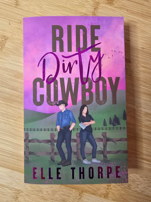 Ride Dirty Cowboy by Elle Thorpe