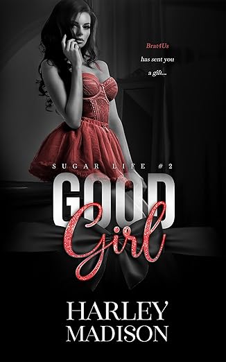 Good Girl (Sugar Life Book 2) by Harley Madison