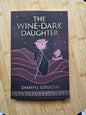 The Wine Dark Daughter by Damien J Coluccio