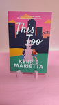 This Too by Kerrie Marietta